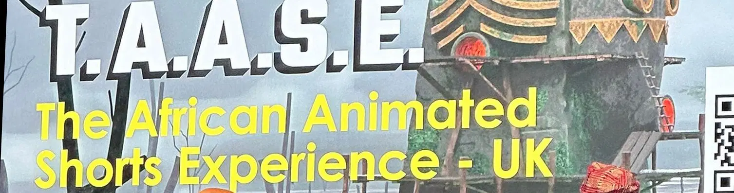 The African Animated Shorts Experience (T.A.A.S.E) – UK: A phenomenal convergence of talent